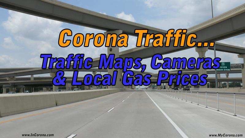 Traffic SigAlert Corona CA for the 15 and 91 Freeway ... - InCorona.com